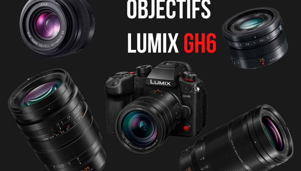 GUIDE ACHAT LUMIX GH6