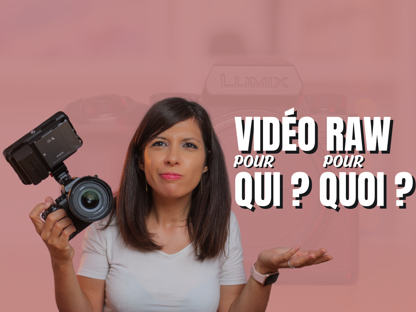 Filmer une vidéo RAW : pour quoi faire ? Avantages & inconvénients