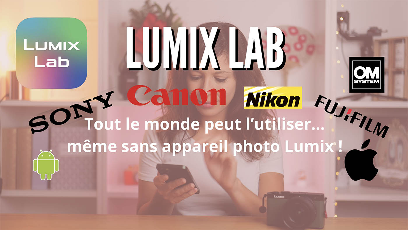 Lumix Lab compatibilité tutoriel
